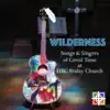 Friday Church - Wilderness: Songs & Singers of Covid Time at HBC Friday Church